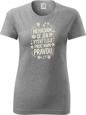 Nehádám se,Jen Vysvětluji Proč Mám Pravdu