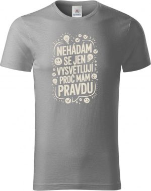 Nehádám se,Jen Vysvětluji Proč Mám Pravdu