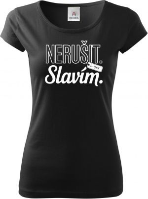 Nerušit. Slavím, bílý potisk