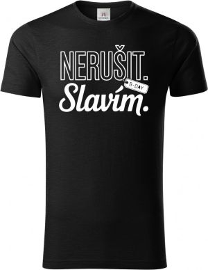 Nerušit. Slavím, bílý potisk