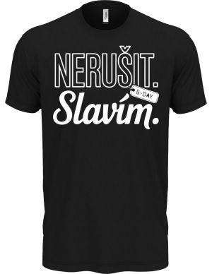 Nerušit. Slavím, bílý potisk