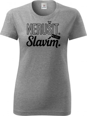 Nerušit. Slavím, černý potisk