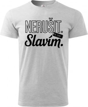 Nerušit. Slavím, černý potisk