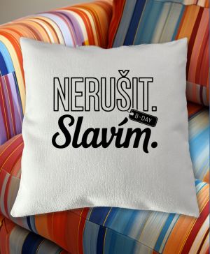 Nerušit. Slavím, černý potisk