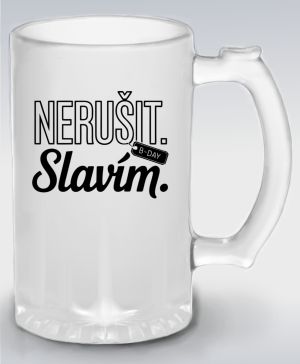 Nerušit. Slavím, černý potisk