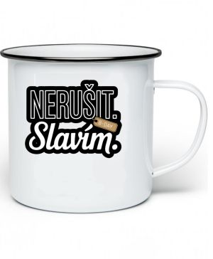 Nerušit. Slavím.