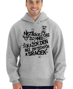 Neztrácej čas, černý potisk