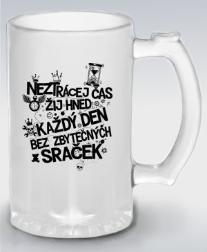 Neztrácej čas, černý potisk