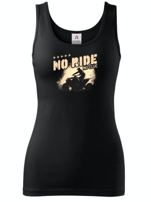 No Ride, No Clue. ATV, Quad