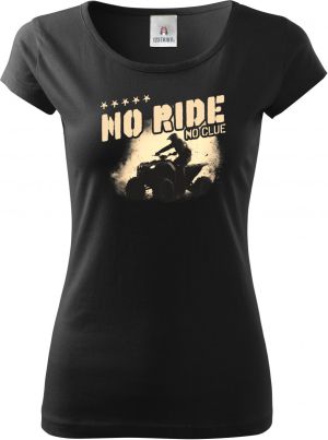 No Ride, No Clue. ATV, Quad