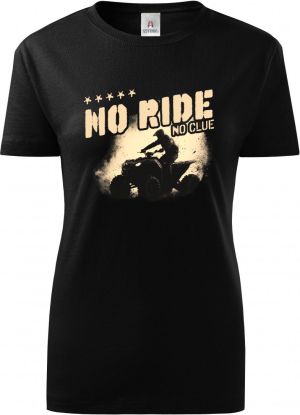 No Ride, No Clue. ATV, Quad