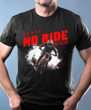 No Ride, No Clue. MTB, Mountain bike