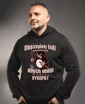 Objímám lidi které nesnáším abych vědel jak velkou díru vykopat