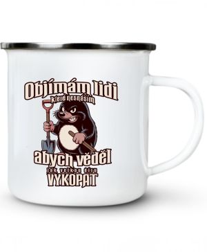 Objímám lidi které nesnáším abych vědel jak velkou díru vykopat