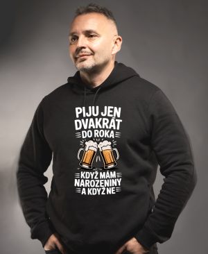 Piju jen 2x do roka, když mám narozeniny a když ne