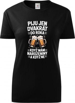 Piju jen 2x do roka, když mám narozeniny a když ne