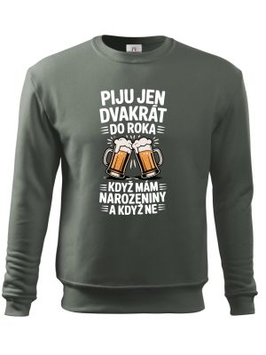 Piju jen 2x do roka, když mám narozeniny a když ne