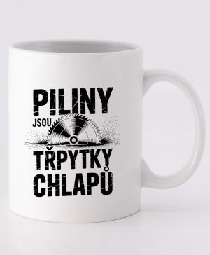 Piliny jsou třpytky chlapů, bílý potisk