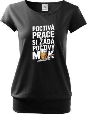 Poctivá práce, si žádá poctivý mok