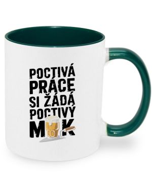 Poctivá práce, si žádá poctivý mok