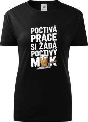 Poctivá práce, si žádá poctivý mok