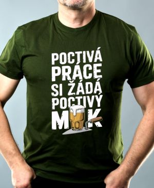 Poctivá práce, si žádá poctivý mok