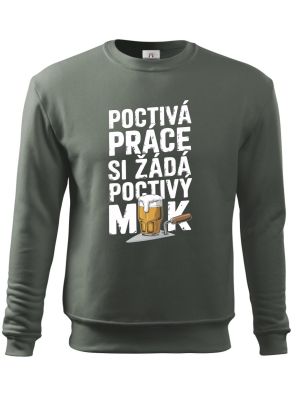 Poctivá práce, si žádá poctivý mok