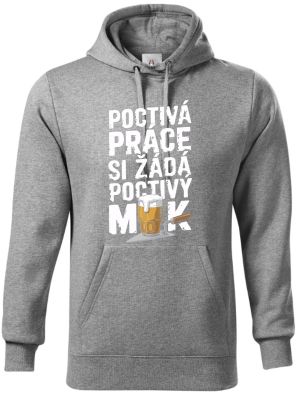 Poctivá práce, si žádá poctivý mok