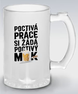 Poctivá práce, si žádá poctivý mok