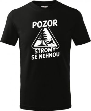Pozor, stromy se nehnou, bílý potisk