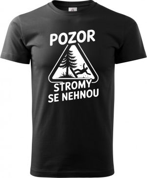 Pozor, stromy se nehnou, bílý potisk