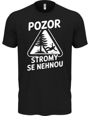 Pozor, stromy se nehnou, bílý potisk