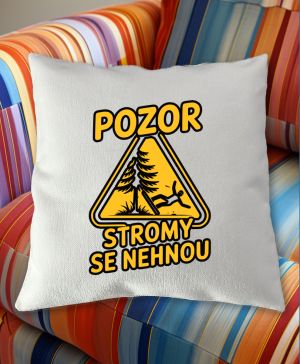 Pozor, stromy se nehnou