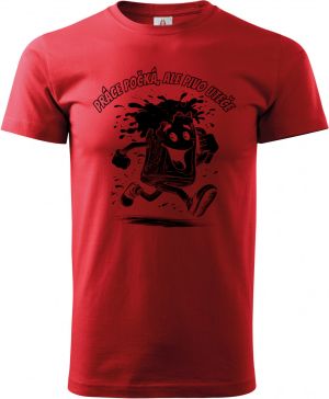 Práce počká, ale pivo uteče, černý tisk