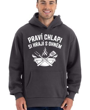 Praví chlapi si hrají s ohněm
