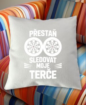 Přestaň sledovat moje terče. Bílý tisk