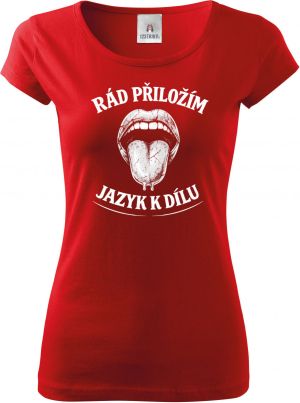 Rád přiložím jazyk k dílu, bílý potisk