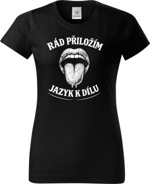 Rád přiložím jazyk k dílu, bílý potisk