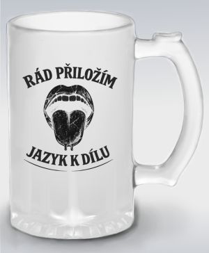 Rád přiložím jazyk k dílu, černý potisk