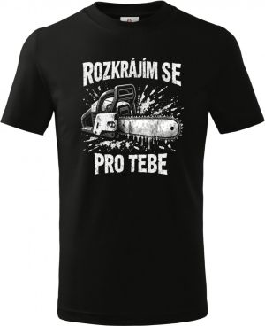 Rozkrájím se pro tebe, bílý potisk
