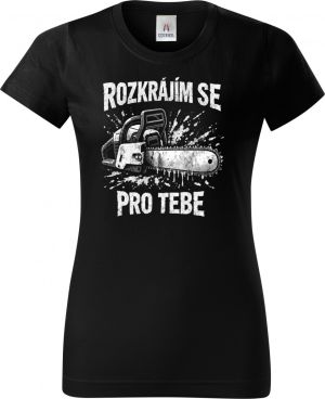 Rozkrájím se pro tebe, bílý potisk