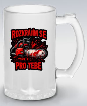 Rozkrájím se pro tebe