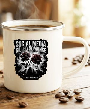 Social Media Killed Romance