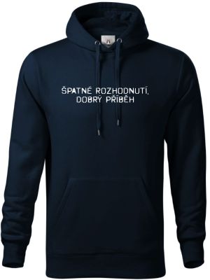 ŠPATNÉ ROZHODNUTÍ, DOBRÝ PŘÍBĚH