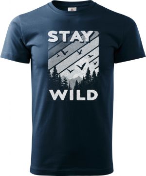 Stay Wild, V1, bílý potisk