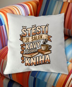 Štěstí je šálek kávy a dobrá kniha