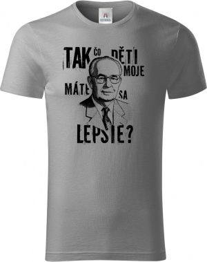 Tak čo děti moje, máte sa lepšie?