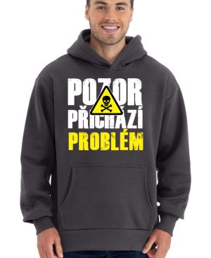 Pozor přichází PROBLÉM, tričko, mikina