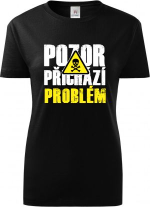 Pozor přichází PROBLÉM, tričko, mikina