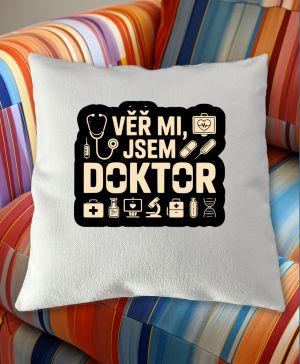 Věř mi, jsem doktor